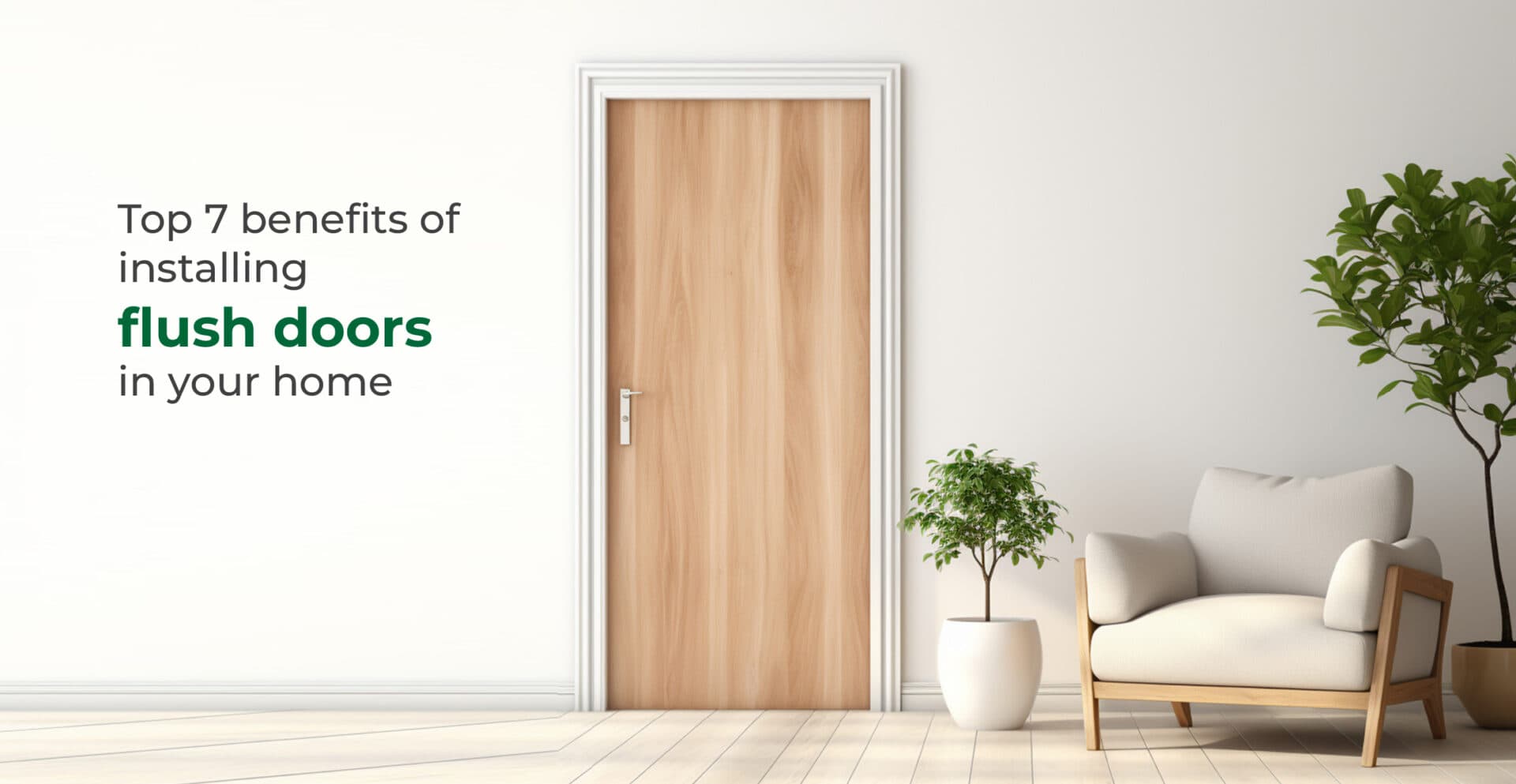 Top 7 benefits of installing flush doors in your home