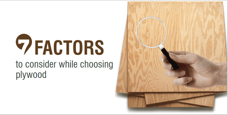 7 Factors to Consider While Choosing Plywood