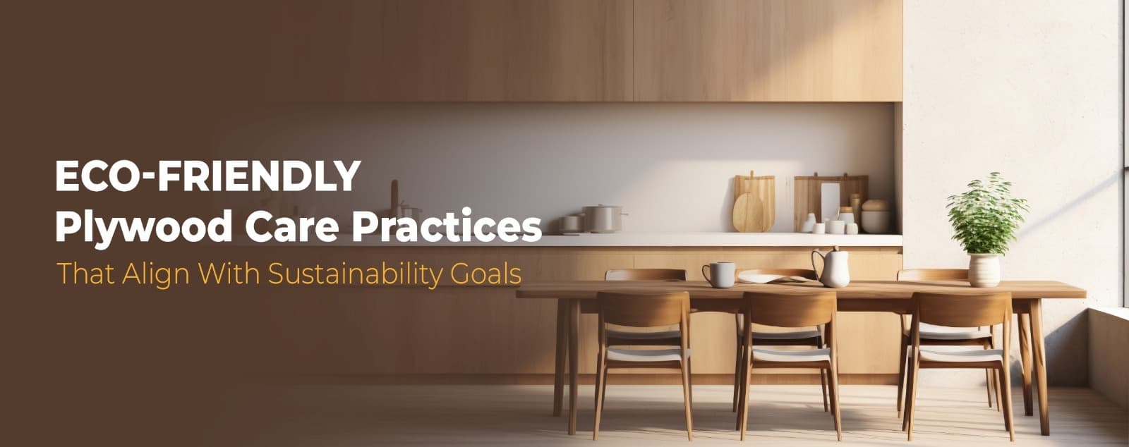 Eco-friendly Plywood Care Practices That Align with Sustainability Goals