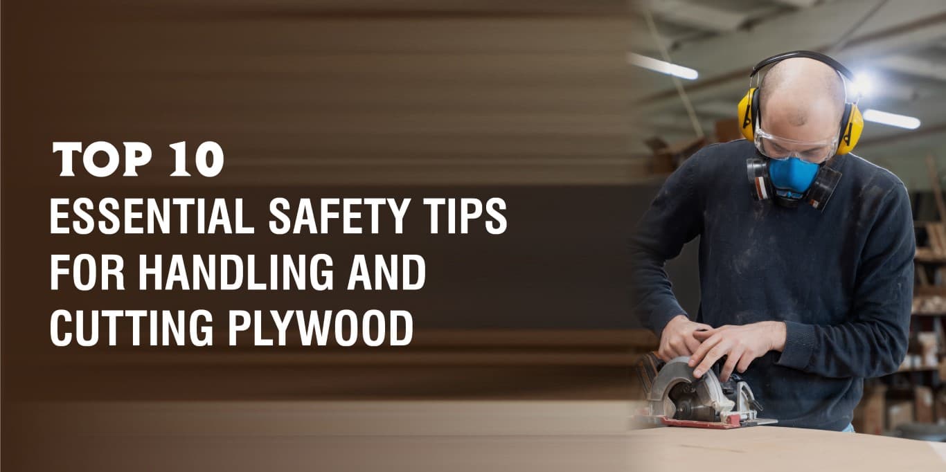 Top 10 Essential Safety Tips for Handling and Cutting Plywood